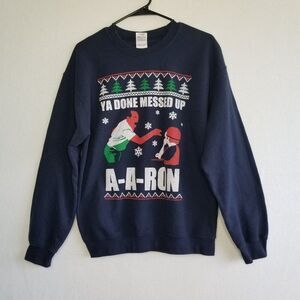 You Done Messed Up A-A-Ron Sweatshirt M